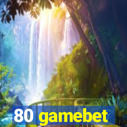 80 gamebet